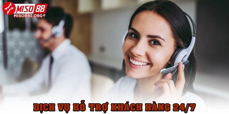 Dịch vụ hỗ trợ khách hàng 24/7