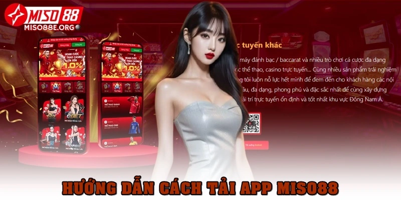 Trải nghiệm cá cược mọi lúc mọi nơi với app Miso88